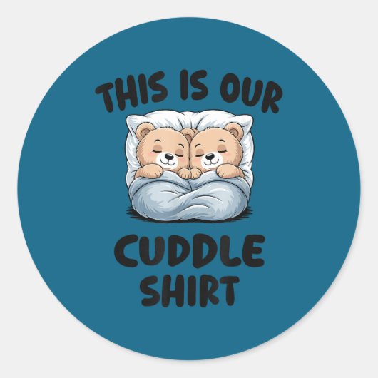 Sticker Rond Cute Bear Couple This Is Our Cuddle (Devant)