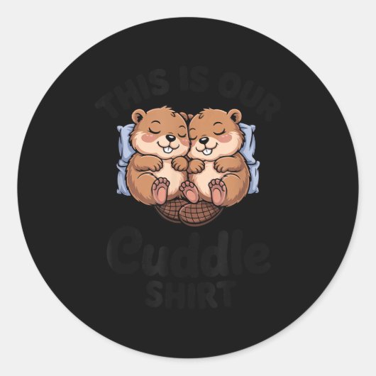 Sticker Rond Cute Beavers Holding Hands This Is Our Cuddle  (Devant)