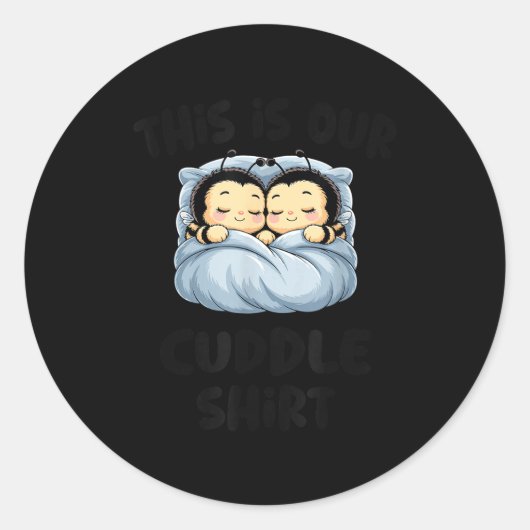 Sticker Rond Cute Bee Lovers This Is Our Cuddle  (Devant)