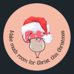 Sticker Rond Cute Christmas Père Noël Champhroom<br><div class="desc">Whimsical mignon Noël Père Noël Champignons Ornement en Céramique en CORAL arrière - plan ROSE, avec TEXTE PERSONNALISABLE qui dit "Faites beaucoup de place pour le Christ ce Noël". Ce texte peut être personnalisé avec votre nom ou autre texte. Le dessin montre un champignon portant un chapeau santa. Coordonner les...</div>