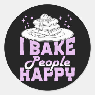Sticker Rond Cute I Bake People Happy Funny Chef Cake Baker