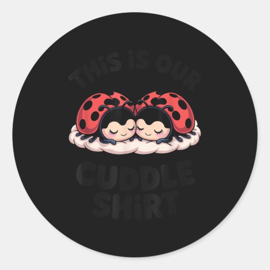 Sticker Rond Cute Ladybug Couple This Is Our Cuddle  (Devant)