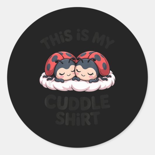 Sticker Rond Cute Ladybugs Couple This Is My Cuddle  (Devant)