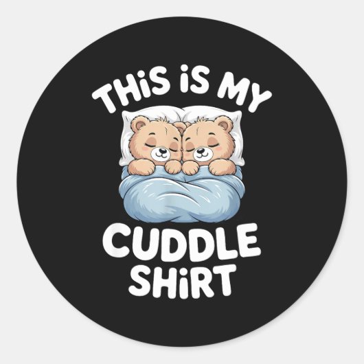 Sticker Rond Cute Matching Bear This Is My Cuddle  (Devant)