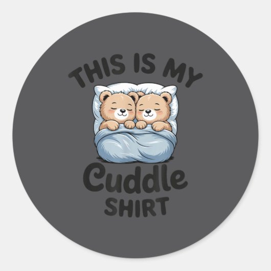 Sticker Rond Cute Matching Bear This Is My Cuddle (Devant)