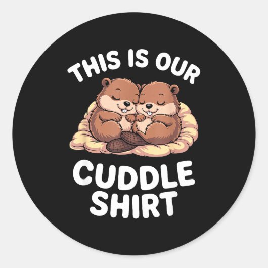 Sticker Rond Cute Nesting Beavers This Is Our Cuddle  (Devant)
