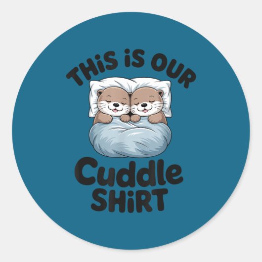 Sticker Rond Cute Otter Couple This Is Our Cuddle  (Devant)
