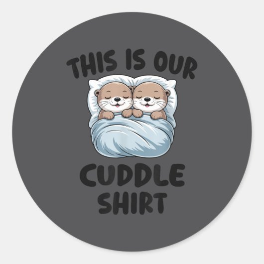 Sticker Rond Cute Otters Snuggling This Is Our Cuddle  (Devant)