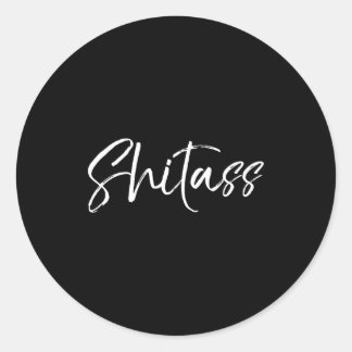 Sticker Rond Cute Quote For Women Sarcastic Gag Gift