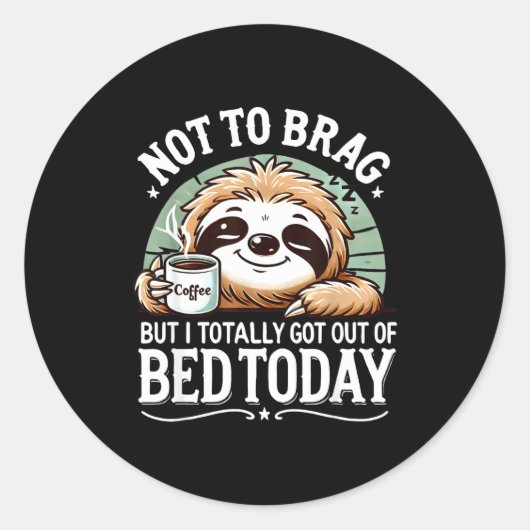 Sticker Rond Cute Sloth Coffee Funny Quote Caffeine Lover Gift  (Devant)