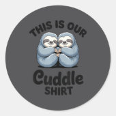 Sticker Rond Cute Sloth Couple This Is Our Cuddle  (Devant)