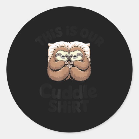 Sticker Rond Cute Sloth Couple This Is Our Cuddle  (Devant)