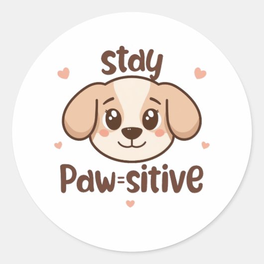 Sticker Rond Cute "Stay Paw-sitive" Dog Pun (Devant)