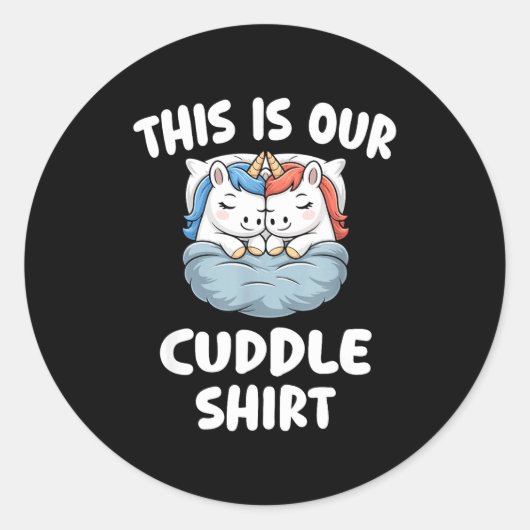 Sticker Rond Cute Unicorn Couple This Is Our Cuddle  (Devant)