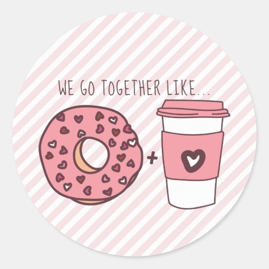 Sticker Rond Cute We Go Together Like Donuts & Coffee Valentine (Devant)