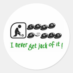 Sticker Rond Cuvettes de pelouse - je n'obtiens jamais Jack de