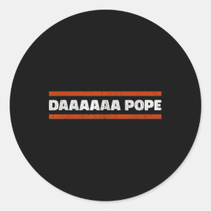 Sticker Rond Daaaaaa Pope - Drôle Habemus Papam Leo Xiv Chicago