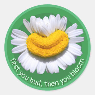 Sticker Rond "d'abord tu bourgeonnes, puis tu fleuris" Sourires