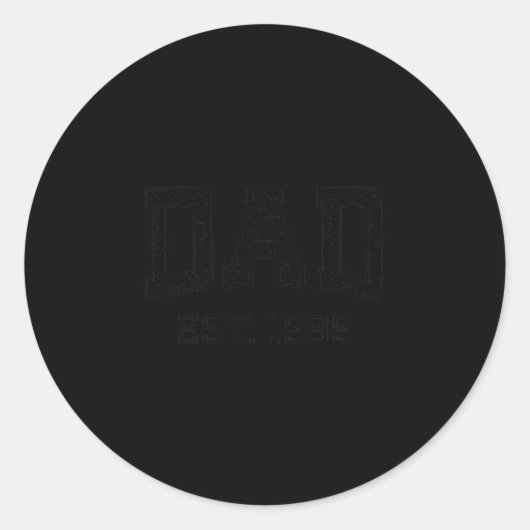 Sticker Rond Dad Est 1999 Dad D Husband Father Grandpa  (Devant)