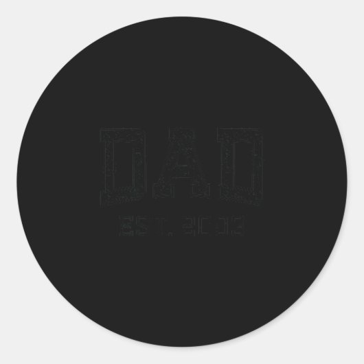 Sticker Rond Dad Est 2003 Dad D Husband Father Grandpa  (Devant)