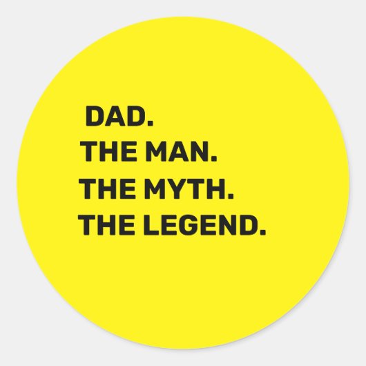 Sticker Rond dad, the man, the myth, the legend (Devant)