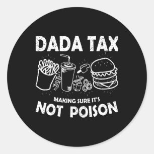Sticker Rond Dada Fiscalité S'Assurer Qu'Il N'Est Pas Poison Fê
