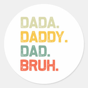 Sticker Rond Dada Papa Papa Bruh Cadeaux Hommes Drôle Père Vint