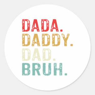Sticker Rond Dada Papa Papa Bruh Retro Vintages Da Pères Amusan