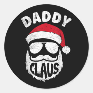 Sticker Rond Daddy Claus Santa Claus Funny Christmas Matching P