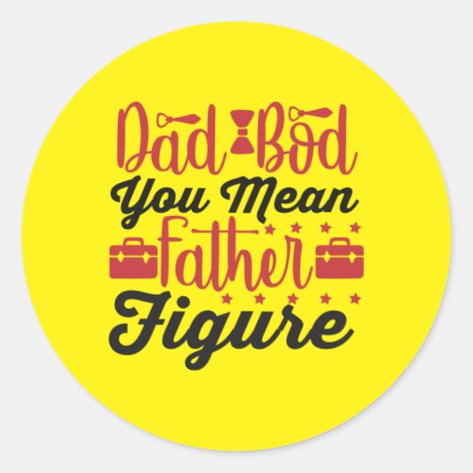 Sticker Rond Daddy Gift You Mean Father Figures (Devant)