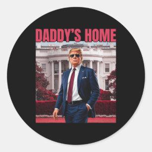 Sticker Rond Daddy's Home Trump Return 45 47 Funny Trump 2024