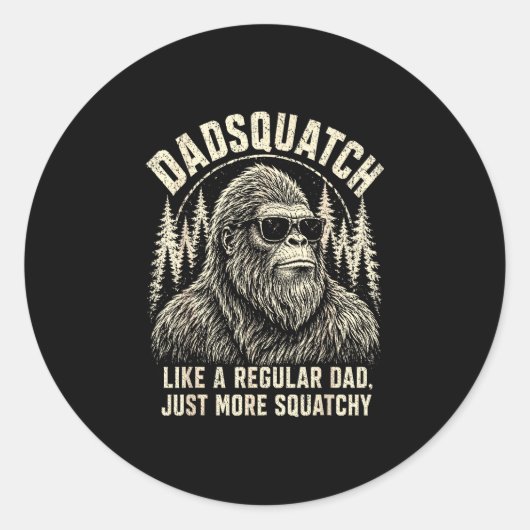 Sticker Rond Dadsquatch bigfoot comme un papa normal plus (Devant)