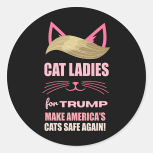 Sticker Rond Dames de chats pour Trump rendent les chats d'Amér