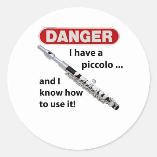 Sticker Rond DANGER ! J'ai un piccolo... (Devant)