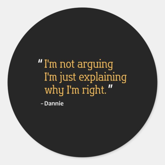 Sticker Rond Dannie Citation Cadeau Drôle Anniversaire Nom pers (Devant)