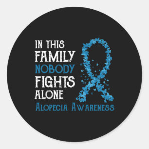 Sticker Rond Dans cette famille personne ne combat seul Alopeci