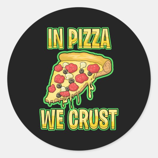 Sticker Rond Dans La Pizza, Nous Croûtons (Devant)