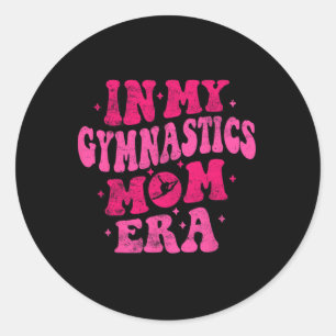 Sticker Rond Dans Ma Gymnastique Maman Era Funny Gymnastique Ma