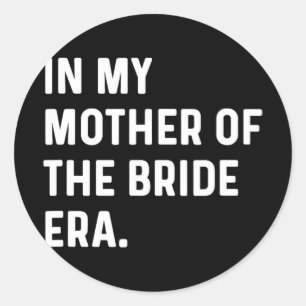 Sticker Rond Dans Ma Mère De L'Époque De Mariée - Mariage Bache