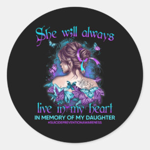 Sticker Rond Dans Memory Of My Daughter Suicide Prevention