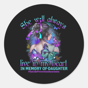 Sticker Rond Dans Memory Of My Daughter Suicide Prevention