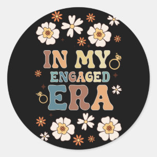 Sticker Rond Dans Mon Era Engagé Boyfriend Super Fiance Bride C