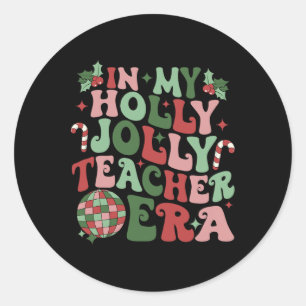 Sticker Rond Dans mon ère de professeur de Noël Holly Jolly Pro