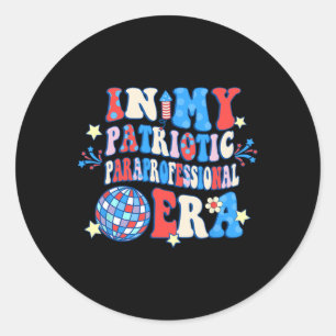 Sticker Rond Dans Mon ère Patriotique Paraprofessionnelle Joyeu