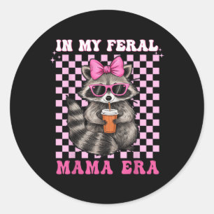 Sticker Rond Dans Mon Feral Mama Era Raccoon Chemise Racoon Aim