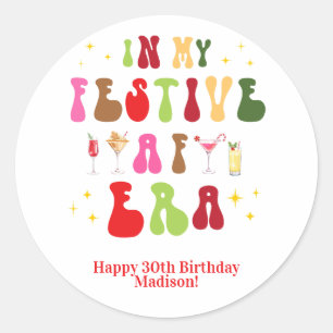 Sticker Rond Dans Mon Festif AF Era Sassy Noël Anniversaire