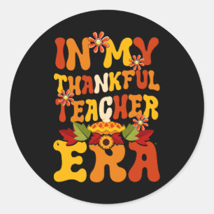 Sticker Rond Dans Mon Joyeux Enseignant Era Mignonne Thanksgivi