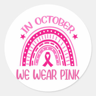 Sticker Rond Dans October We Wear Pink Rainbow Breast Cancer Aw