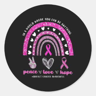 Sticker Rond Dans Un Monde Où Vous Pouvez Être N'Importe Quoi C