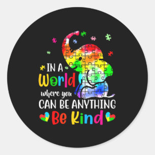 Sticker Rond Dans Un Monde Où Vous Pouvez Être N'importe Quoi S